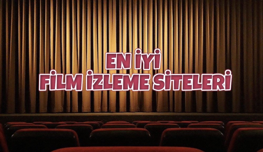 en iyi film izleme siteleri